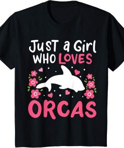 Kids Orca Just A Girl Who Loves Orcas T-Shirt